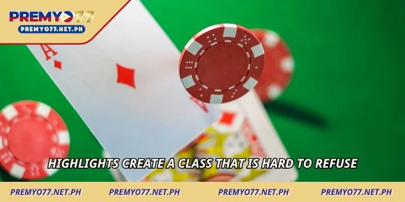 Highlights create a class that is hard to refuse