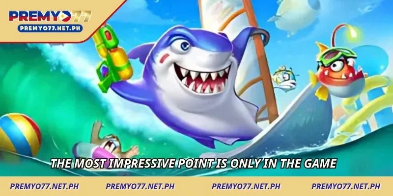 The most impressive point is only in the game