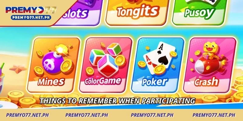 Things to remember when participating