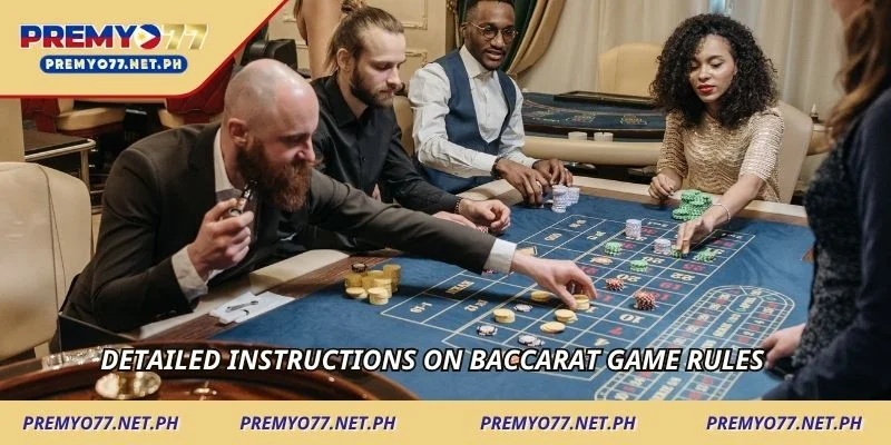 Detailed instructions on Baccarat game rules