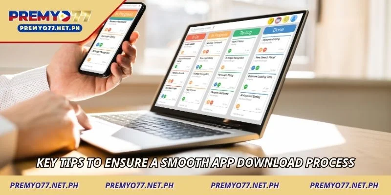 Key tips to ensure a smooth app download process