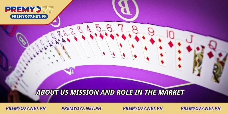 About us mission and role in the market
