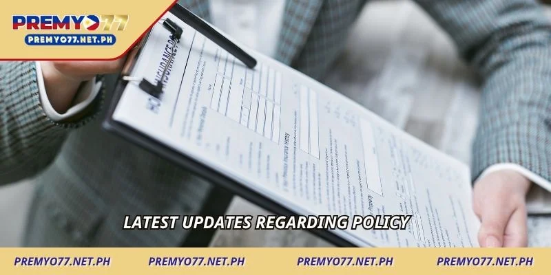 Latest updates regarding policy