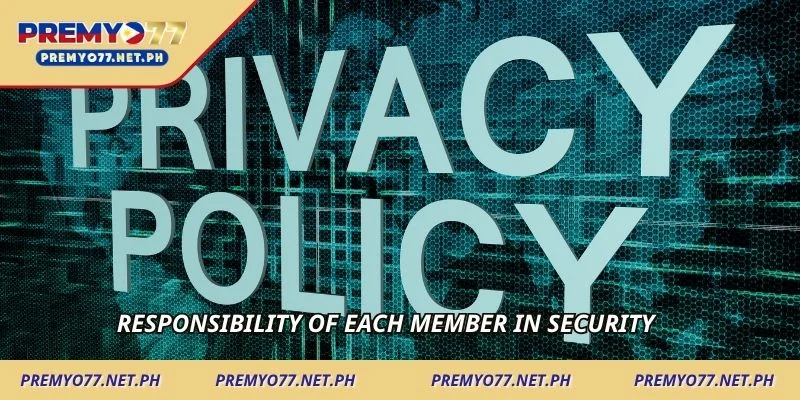Responsibility of each member in security