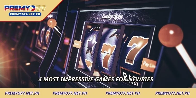 4 most impressive games for newbies