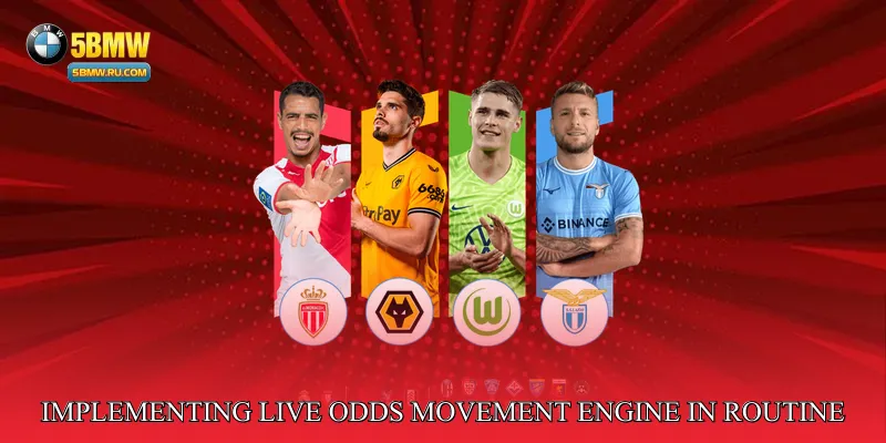Implementing Live Odds Movement Engine in Your Betting Routine