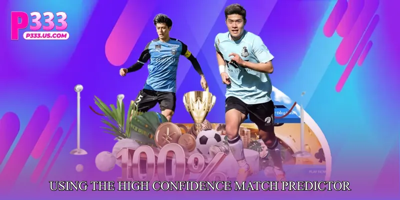 Advantages of Using the High Confidence Match Predictor