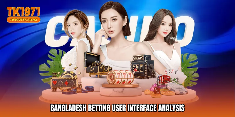 Bangladesh betting user interface analysis