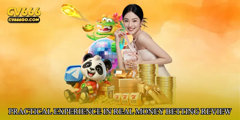 Practical experience in Real money betting review