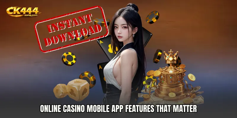 Online Casino mobile app Features That Matter