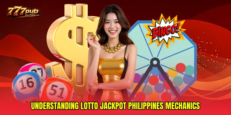 Understanding Lotto Jackpot Philippines Mechanics