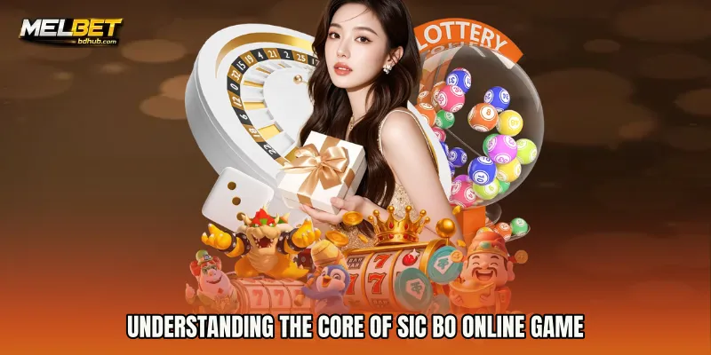 Understanding the Core of Sic Bo Online Game